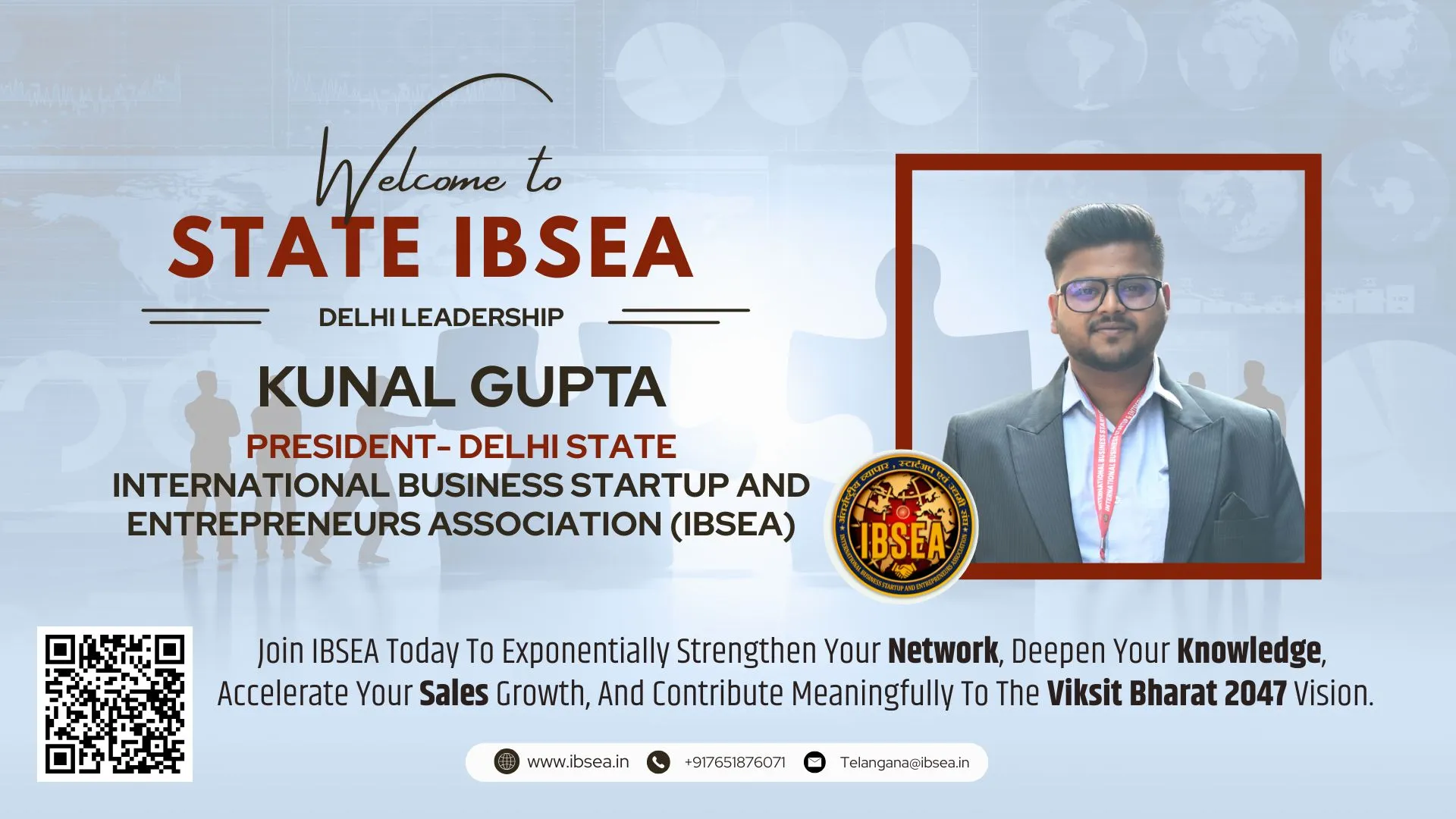 Kunal Gupta Has Been Appointed PRESIDENT For IBSEA Delhi State.